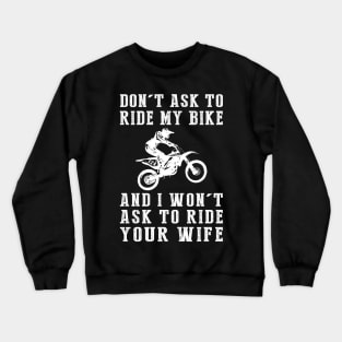 Dirt-Bike Respect T-Shirt Crewneck Sweatshirt